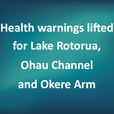Health warnings lifted for Lake Rotorua, Ohau Channel and Okere Arm